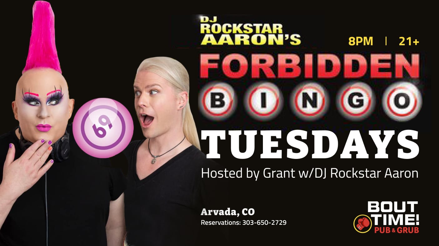 Infographic for Forbidden Bingo at Bout Time Pub & Grub. Text reads "DJ Rockstar Aaron's Forbidden Bingo. 8PM, 21+. Tuesdays, hosted by Grant with DJ Rockstar Aaron. Arvada, CO. Reservations: 303-650-2729."
